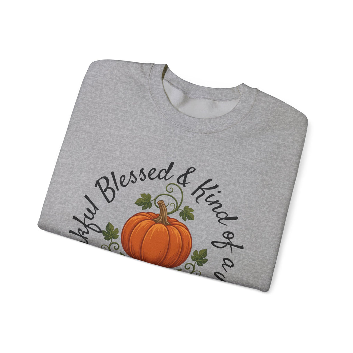 Thankful, Blessed & Kind of a Mess Sweatshirt