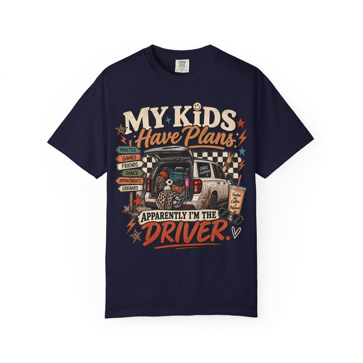 My Kids Have Plans Graphic Tee | Funny Mom Driver Shirt | Busy Mom Life T-Shirt | Chaos Coordinator Tee