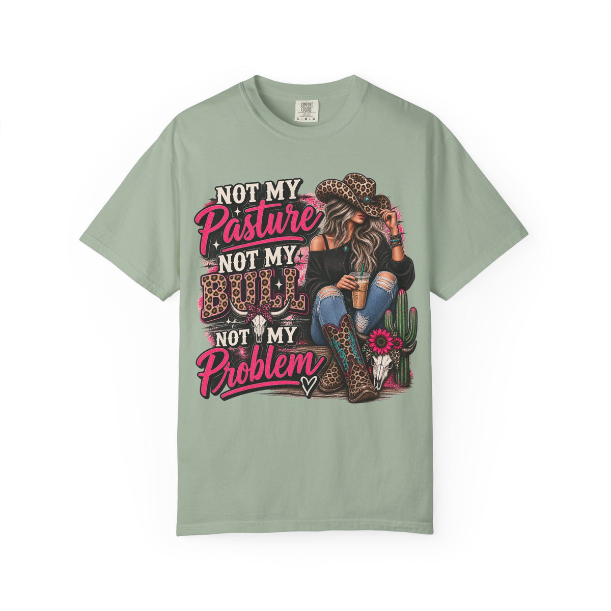 Not My Pasture Not My Bull Not My Problem Graphic Tee | Funny Western Shirt | Sassy Cowgirl T-Shirt | Country Girl Tee