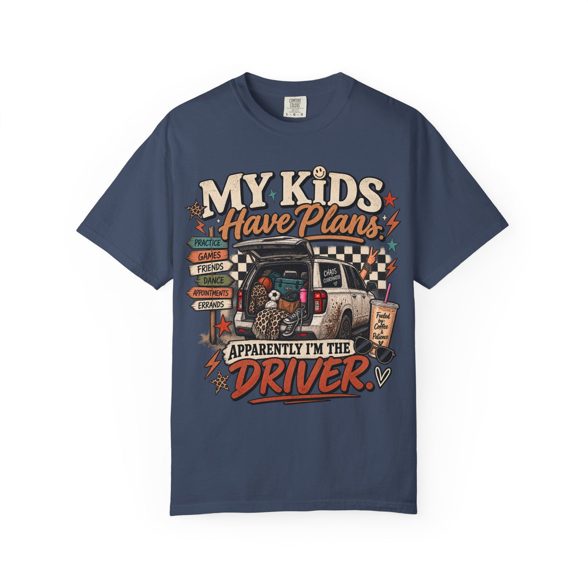My Kids Have Plans Graphic Tee | Funny Mom Driver Shirt | Busy Mom Life T-Shirt | Chaos Coordinator Tee