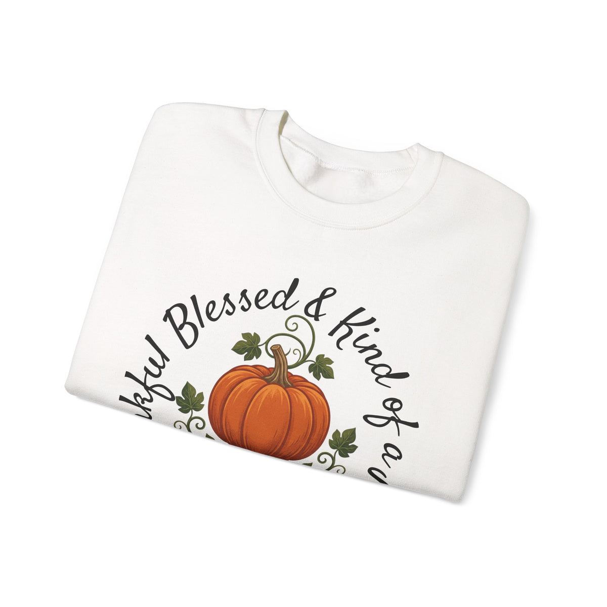 Thankful, Blessed & Kind of a Mess Sweatshirt