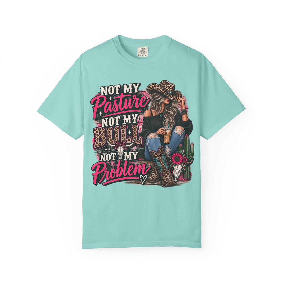 Not My Pasture Not My Bull Not My Problem Graphic Tee | Funny Western Shirt | Sassy Cowgirl T-Shirt | Country Girl Tee
