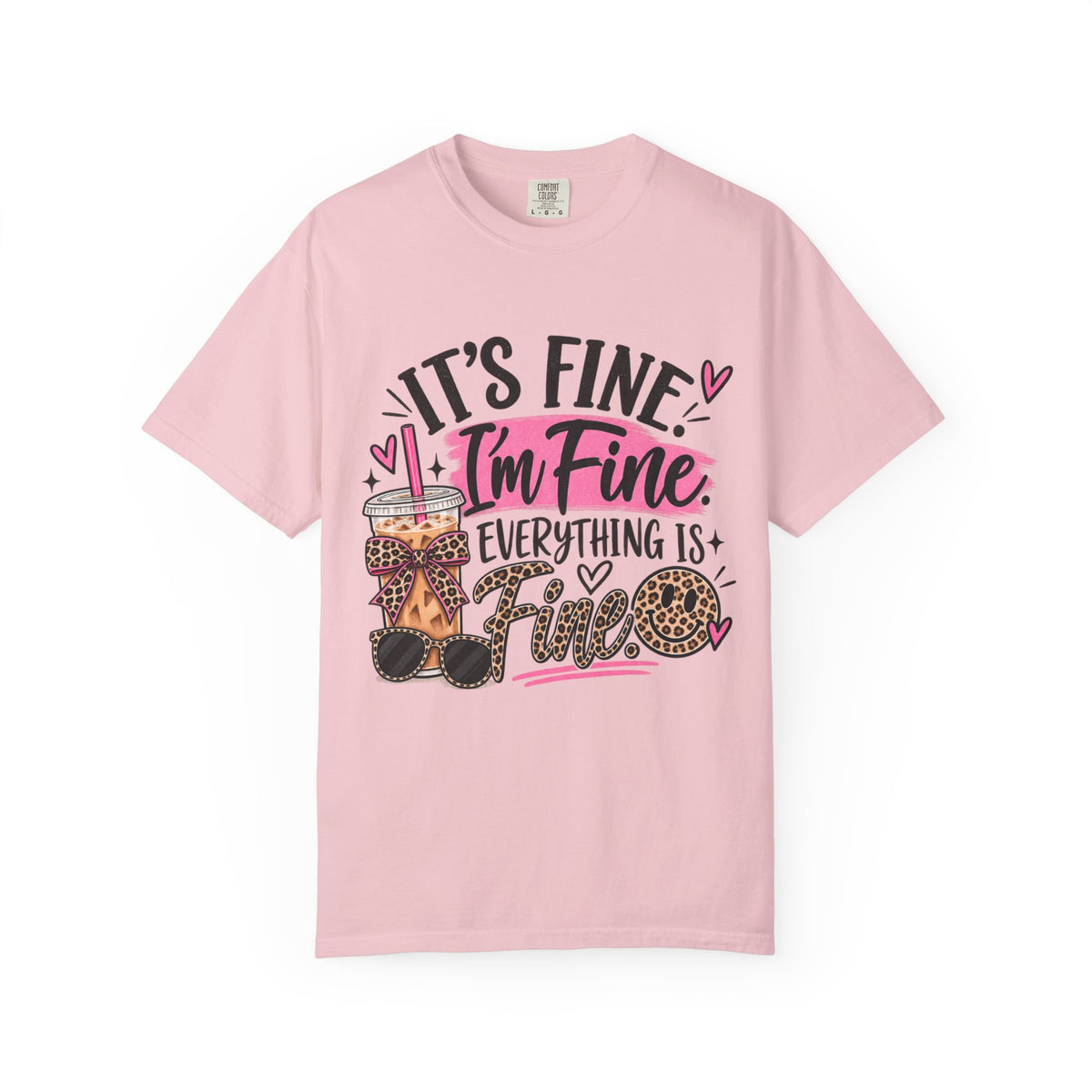 It’s Fine I’m Fine Everything Is Fine Graphic Tee | Funny Women's Shirt | Sarcastic T-Shirt | Cute Coffee Tee